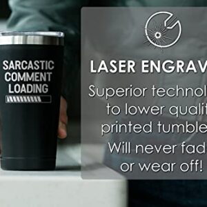 Funny Gifts for Men - Sarcastic Comment Loading, Insulated Coffee Tumbler with Lid - Funny Coffee Travel Mug - Gifts for Fathers Day - Gag Gifts for Dad Grandpa Boyfriend - Tumbler For Men 16 oz Black