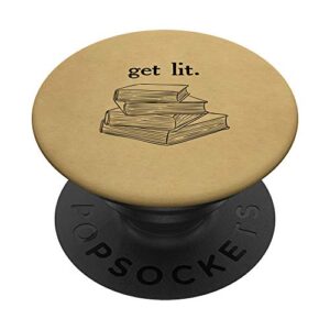 Get Lit Reading Book Nerd Funny Literature English Teacher PopSockets PopGrip: Swappable Grip for Phones & Tablets