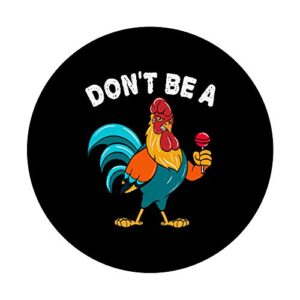 Don't Be A Sucker Funny Offensive Meaning Tshirt PopSockets Swappable PopGrip