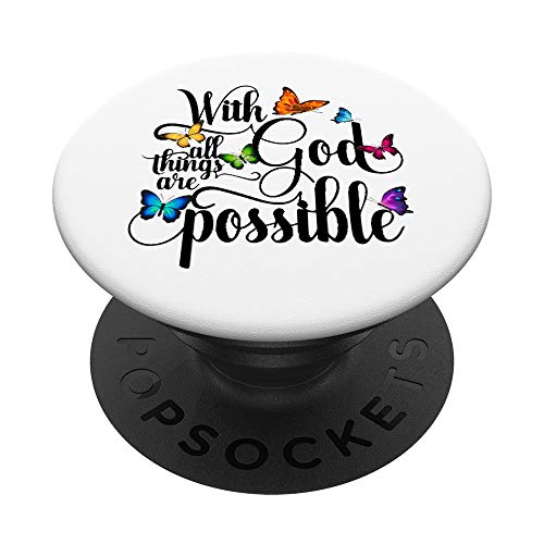 With God All Things Are Possible - Religious Butterfly Art PopSockets PopGrip: Swappable Grip for Phones & Tablets