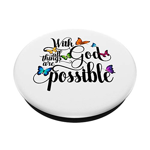 With God All Things Are Possible - Religious Butterfly Art PopSockets PopGrip: Swappable Grip for Phones & Tablets