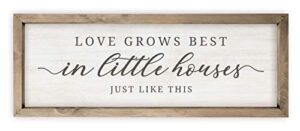 love grows best in little houses just like this rustic wood sign 6x18 (frame included)