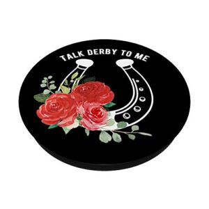 Talk Derby To Me Funny Horse Racing Horseshoe Rose PopSockets Grip and Stand for Phones and Tablets