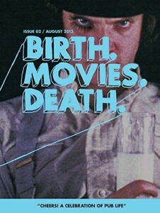 birth movies death magazine issue 02 august 2013 rare oop new a clockwork orange