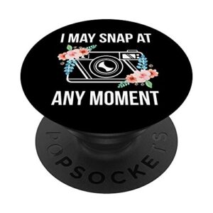 i may snap at any moment funny photography popsockets popgrip: swappable grip for phones & tablets
