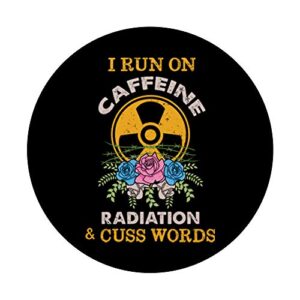 Funny Radiology Coffee Run On Caffeine Radiation Cuss Words PopSockets Swappable PopGrip