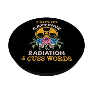 Funny Radiology Coffee Run On Caffeine Radiation Cuss Words PopSockets Swappable PopGrip