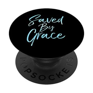 Fun Blue Watercolor Christian Gift for Phones Saved by Grace PopSockets PopGrip: Swappable Grip for Phones & Tablets