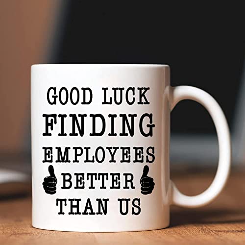 TRDSEDSW Best Boss Going Away Gifts - Good Luck Finding Employees Better Than Us - Funny 11oz Coffee Mug Novelty Leaving Farewell New Job Retirement Birthday Gifts for Men Women