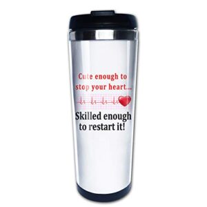 cute enough to stop your heart skilled enough to restart it , funny nurse doctor mug travel mug tumbler with lids coffee cup stainless steel water bottle 15 oz