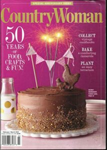 country woman magazine, special anniversary issue february/march, 2020 (please note: all these magazines are pet & smoke free magazines. no address label. (single issue magazine.)