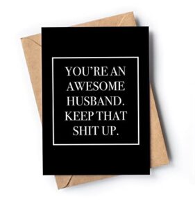funny anniversary card for husband | original and unique joke card for birthday, father's day, retirement, valentine's day, christmas. | awesome and fun card for him