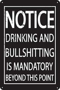 drinking and bullshitting is mandatory 12" x 8" tin notice sign garage man cave game room home bar decor