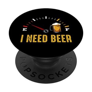 i need a beer meter alcohol drinking funny brewing hops popsockets popgrip: swappable grip for phones & tablets