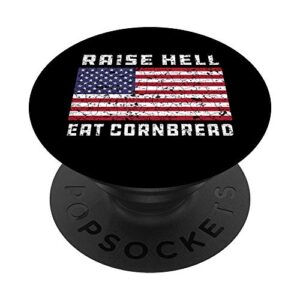 raise hell usa flag eat cornbread redneck country july 4 popsockets swappable popgrip