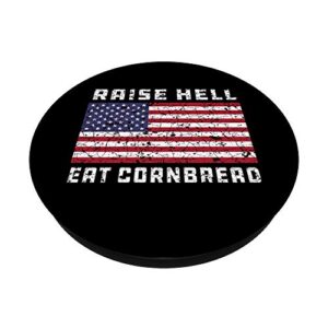 Raise Hell USA Flag Eat Cornbread Redneck Country July 4 PopSockets Swappable PopGrip