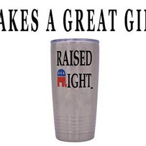 Funny Raised Right 20 Ounce Large Stainless Steel Travel Tumbler Mug Cup Gift For Conservative Or Republican Political Novelty