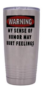 rogue river tactical funny sarcastic office work 20 oz. travel tumbler mug cup w/lid vacuum insulated hot or cold warning my sense of humor may hurt feelings