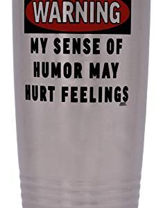 Rogue River Tactical Funny Sarcastic Office Work 20 Oz. Travel Tumbler Mug Cup w/Lid Vacuum Insulated Hot or Cold Warning My Sense of Humor May Hurt Feelings