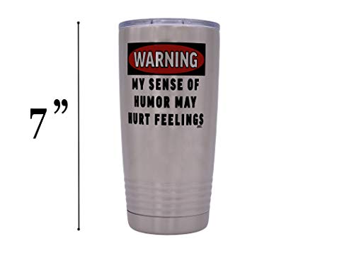 Rogue River Tactical Funny Sarcastic Office Work 20 Oz. Travel Tumbler Mug Cup w/Lid Vacuum Insulated Hot or Cold Warning My Sense of Humor May Hurt Feelings