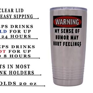 Rogue River Tactical Funny Sarcastic Office Work 20 Oz. Travel Tumbler Mug Cup w/Lid Vacuum Insulated Hot or Cold Warning My Sense of Humor May Hurt Feelings