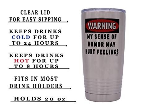 Rogue River Tactical Funny Sarcastic Office Work 20 Oz. Travel Tumbler Mug Cup w/Lid Vacuum Insulated Hot or Cold Warning My Sense of Humor May Hurt Feelings