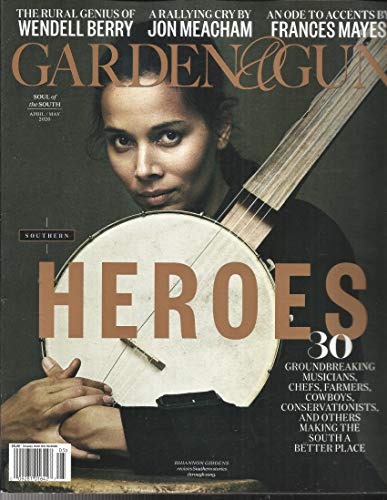 GARDEN & GUN MAGAZINE SOUTH OF THE SOUTH SPECIAL ISSUE APRIL/MAY, 2020 (PLEASE NOTE: ALL THESE MAGAZINES ARE PET & SMOKE FREE MAGAZINES. NO ADDRESS LABEL. (SINGLE ISSUE MAGAZINE.)