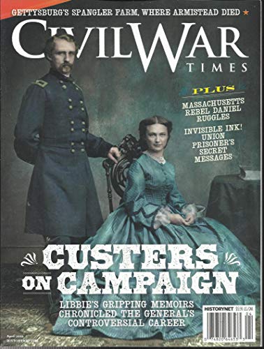 CIVIL WAR TIMES MAGAZINE CUSTERS ON CAMPAIGN APRIL, 2020 VOL. 59 NO. 2(PLEASE NOTE: ALL THESE MAGAZINES ARE PET & SMOKE FREE MAGAZINES. NO ADDRESS LABEL. (SINGLE ISSUE MAGAZINE.)