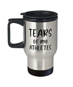 athletic trainer gifts - tears of my athletes travel mug - gifts for personal trainer fitness trainer men women