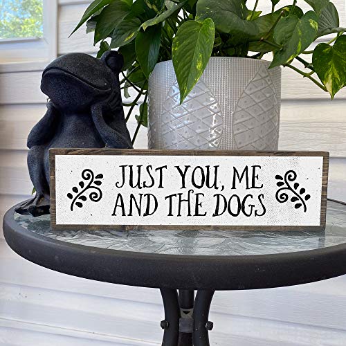 Just You Me and The Dogs - Handmade Metal Wood Sign – Cute Rustic Wall Decor Art – Dog Signs - Farmhouse Decorations – Dog Decor, Dog Gifts for Dog Lovers