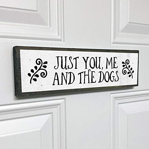 Just You Me and The Dogs - Handmade Metal Wood Sign – Cute Rustic Wall Decor Art – Dog Signs - Farmhouse Decorations – Dog Decor, Dog Gifts for Dog Lovers