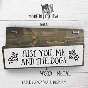 Just You Me and The Dogs - Handmade Metal Wood Sign – Cute Rustic Wall Decor Art – Dog Signs - Farmhouse Decorations – Dog Decor, Dog Gifts for Dog Lovers