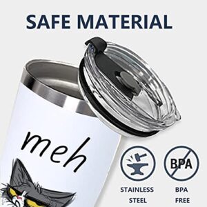 DJY Meh - 20oz Black and White Cat Stainless Steel Tumbler with Lid Cute Cat Vacuum Insulated Tumbler Coffe Cup Water Wine or Coffee Home Gifts to Daughters Friends and Colleague Raffle Gifts