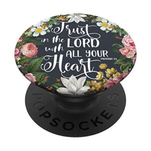 christian bible verse trust in the lord proverbs floral gift popsockets swappable popgrip