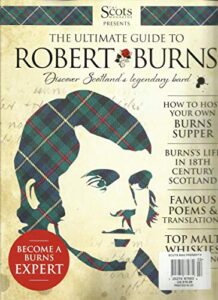 the ultimate guide to robbert burns magazine, dicover scottand's legendary bard printed in uk ( please note: all these magazines are pet & smoke free magazines. no address label. (single issue magazine.)