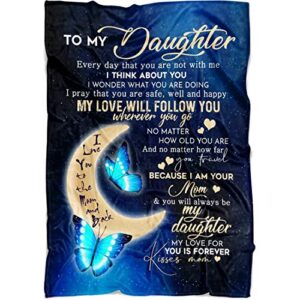 personalized fleece blanket to my daughter everyday that you're not with me i think of you best gift for daughter from mom, dad great for birthday christmas thanksgiving graduation (mom, fleece)