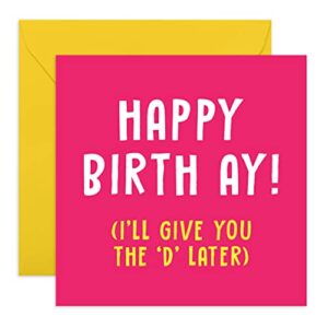 central 23 - funny birthday card - happy birth-ay! (i'll give you the d later) - for wife girlfriend him her - comes with fun stickers