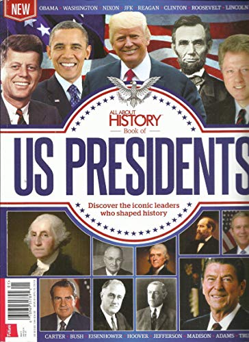 ALL ABOUT HISTORY BOOK OF US PRESIDENTS MAGAZINE, ISSUE, 2018 ISSUE, 03 (PLEASE NOTE: ALL THESE MAGAZINES ARE PET & SMOKE FREE MAGAZINES. NO ADDRESS LABEL. (SINGLE ISSUE MAGAZINE.)