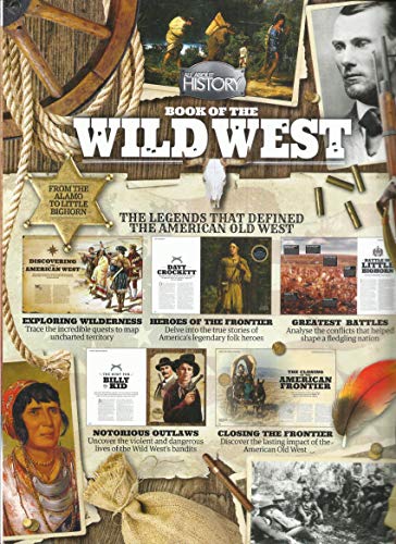 ALL ABOUT HISTORY BOOK OF THE WILD WEST MAGAZINE, ISSUE, 2017 ISSUE, 01 (PLEASE NOTE: ALL THESE MAGAZINES ARE PET & SMOKE FREE MAGAZINES. NO ADDRESS LABEL. (SINGLE ISSUE MAGAZINE.)