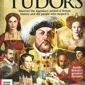 ALL ABOUT HISTORY BOOK OF THE TUDORS ISSUE, 07 ISSUE # 4 PRINTED UK (PLEASE NOTE: ALL THESE MAGAZINES ARE PET & SMOKE FREE MAGAZINES. NO ADDRESS LABEL. (SINGLE ISSUE MAGAZINE.)