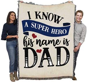 pure country weavers i know a super hero name dad blanket - gift tapestry throw woven from cotton - made in the usa (72x54)