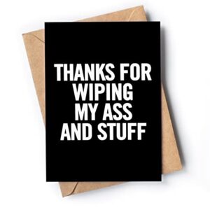 Funny card for mom or dad | Original card for parents for Mother's Day or Father's Day from son or daughter | Inappropriate gag card for Birthday, Anniversary, Christmas. | Thanks For