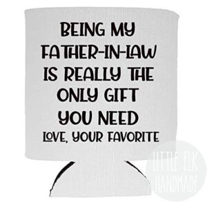 being my father-in-law is really the only gift you need love, your favorite - funny foldable collapsible beer can cooler beverage insulator white for 12 or 16 oz cans