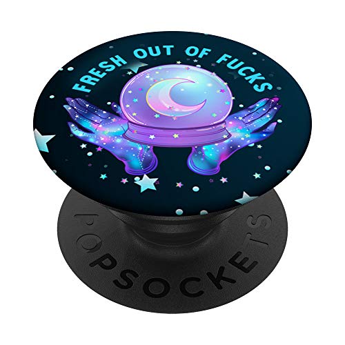 Fresh Out Of Fucks Crystal Ball Witchy Celestial PopSockets PopGrip: Swappable Grip for Phones & Tablets