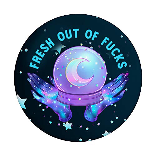 Fresh Out Of Fucks Crystal Ball Witchy Celestial PopSockets PopGrip: Swappable Grip for Phones & Tablets