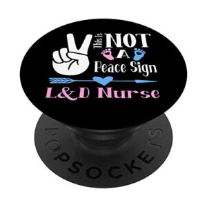 l&d nurse gift birth assistant funny labor & delivery nurse popsockets popgrip: swappable grip for phones & tablets