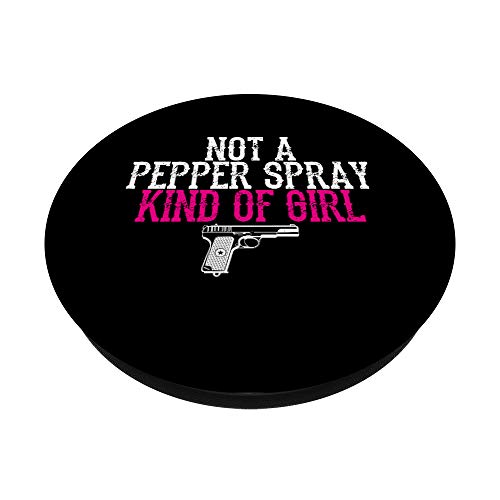 Not a Pepper Spray Girl Pro Gun Second Amendment PopSockets PopGrip: Swappable Grip for Phones & Tablets