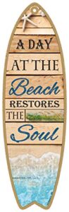 sjt enterprises, inc. a day at the beach restores the soul plank style surfboard mdf wood plaques, signs - measure 5" x 16" size (sjt01692)