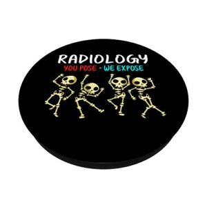 Radiology You Pose We Expose Dancing Skeleton X-Ray Rad Tech PopSockets Swappable PopGrip