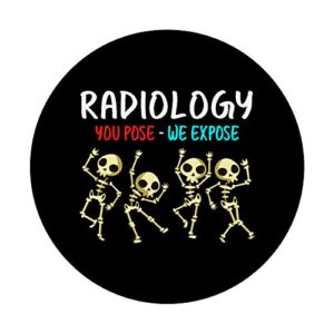 Radiology You Pose We Expose Dancing Skeleton X-Ray Rad Tech PopSockets Swappable PopGrip